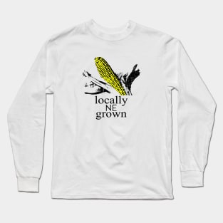 Locally grown in Nebraska - Corn Born - Nebraska shirt - Nebraska cornhuskers - NE gifts - #nebraska Long Sleeve T-Shirt